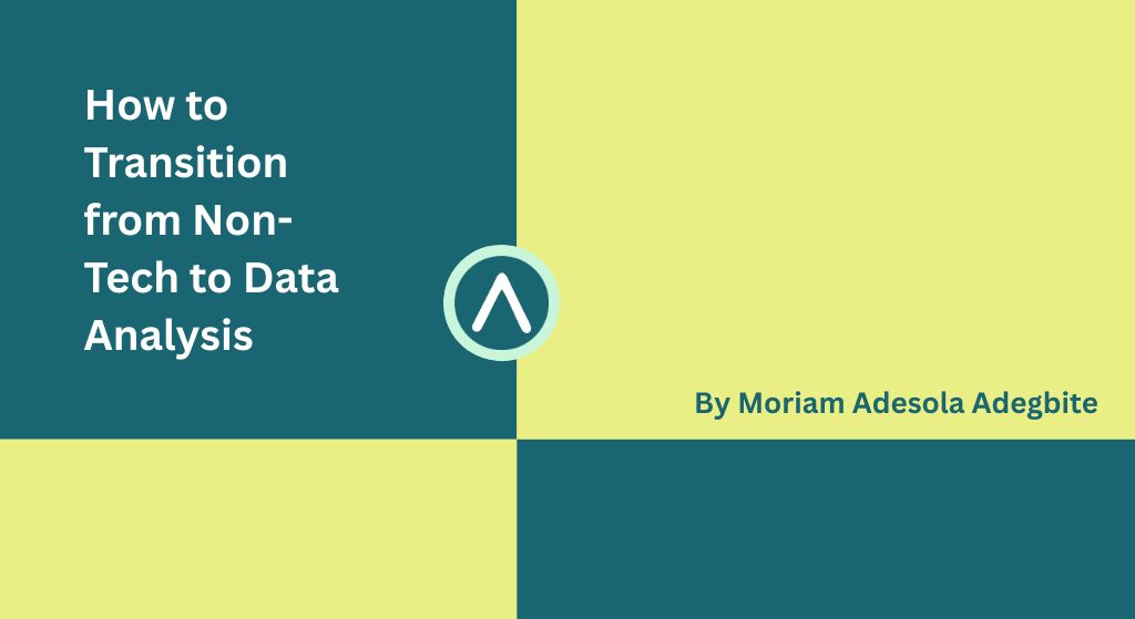 How to Transition from Non-Tech to Data Analysis