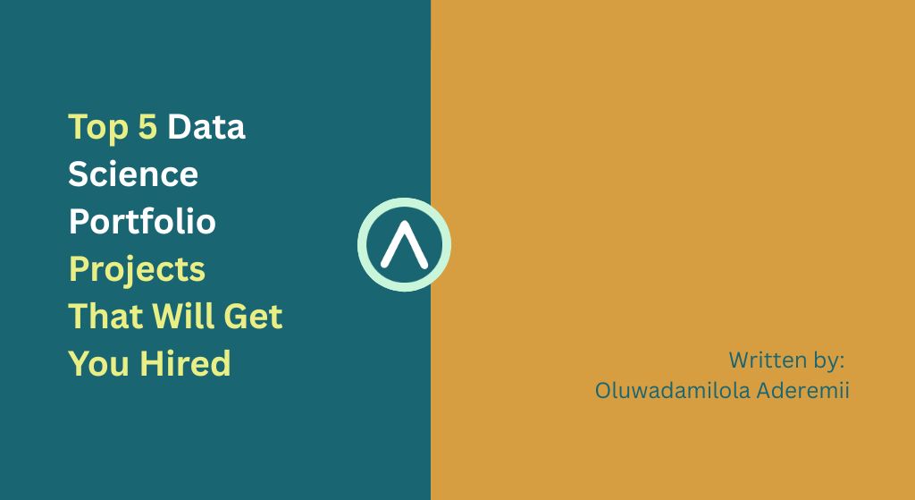 Top 5 Data Science Portfolio Projects That Will Get You Hired