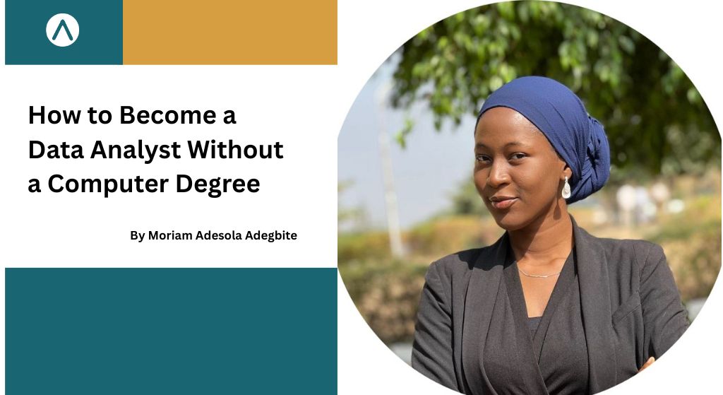 How to Become A Data Analyst Without A Computer Degree