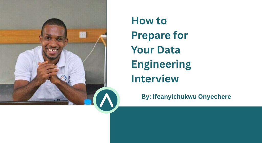 How to Prepare for Your Data Engineering Interview